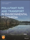 Pollutant Fate and Transport in Environmental Multimedia - Book
