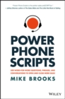 Power Phone Scripts : 500 Word-for-Word Questions, Phrases, and Conversations to Open and Close More Sales - Book