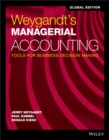 Weygandt's Managerial Accounting : Tools for Business Decision Making, Global Edition - Book