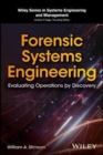 Forensic Systems Engineering : Evaluating Operations by Discovery - Book