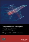 Compact Heat Exchangers : Analysis, Design and Optimization using FEM and CFD Approach - eBook