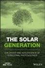The Solar Generation : Childhood and Adolescence of Terrestrial Photovoltaics - Book