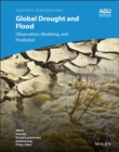 Global Drought and Flood : Observation, Modeling, and Prediction - Book