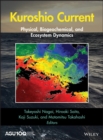 Kuroshio Current : Physical, Biogeochemical, and Ecosystem Dynamics - eBook