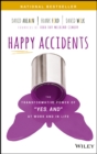 Happy Accidents : The Transformative Power of "Yes, and" at Work and in Life - eBook