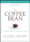 The Coffee Bean : A Simple Lesson to Create Positive Change - eBook