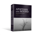 Apoptosis and Beyond, 2 Volume Set : The Many Ways Cells Die - Book