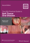 The ADA Practical Guide to Soft Tissue Oral Disease - Book