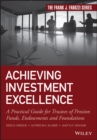 Achieving Investment Excellence : A Practical Guide for Trustees of Pension Funds, Endowments and Foundations - Book