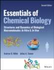 Essentials of Chemical Biology : Structures and Dynamics of Biological Macromolecules In Vitro and In Vivo - Book
