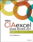 Wiley CIAexcel Exam Review 2017, Part 2 : Internal Audit Practice - Book