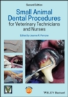 Small Animal Dental Procedures for Veterinary Technicians and Nurses - eBook