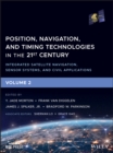 Position, Navigation, and Timing Technologies in the 21st Century : Integrated Satellite Navigation, Sensor Systems, and Civil Applications, Volume 2 - Book