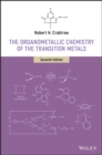 The Organometallic Chemistry of the Transition Metals - Book