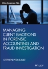 Managing Client Emotions in Forensic Accounting and Fraud Investigation - Book