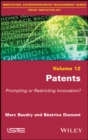 Patents : Prompting or Restricting Innovation? - eBook