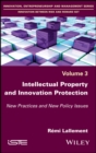 Intellectual Property and Innovation Protection : New Practices and New Policy Issues - eBook