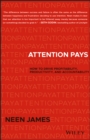 Attention Pays : How to Drive Profitability, Productivity, and Accountability - Book
