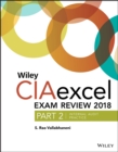 Wiley CIAexcel Exam Review 2018, Part 2 : Internal Audit Practice - Book