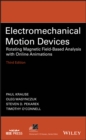 Electromechanical Motion Devices : Rotating Magnetic Field-Based Analysis with Online Animations - Book