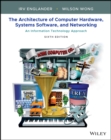 Architecture of Computer Hardware, Systems Software, and Networking : An Information Technology Approach - eBook