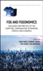 Fog and Fogonomics : Challenges and Practices of Fog Computing, Communication, Networking, Strategy, and Economics - eBook