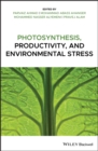 Photosynthesis, Productivity, and Environmental Stress - Book