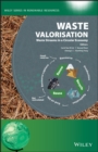Waste Valorisation : Waste Streams in a Circular Economy - eBook