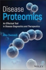 Disease Proteomics : An Effectual Tool in Disease Diagnostics and Therapeutics - Book