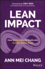 Lean Impact : How to Innovate for Radically Greater Social Good - Book