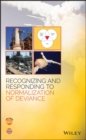 Recognizing and Responding to Normalization of Deviance - Book