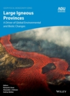 Large Igneous Provinces : A Driver of Global Environmental and Biotic Changes - Book
