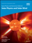 Space Physics and Aeronomy, Solar Physics and Solar Wind - Book