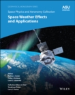 Space Physics and Aeronomy, Space Weather Effects and Applications - Book