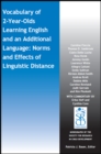 Vocabulary of 2-Year-Olds Learning English and an Additional Language: Norms and Effects of Linguistic Distance - Book