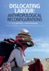 Dislocating Labour : Anthropological Reconfigurations - Book