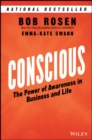 Conscious : The Power of Awareness in Business and Life - eBook