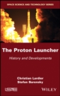 The Proton Launcher : History and Developments - eBook