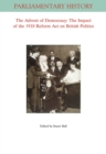 The Advent of Democracy : The Impact of The 1918 Reform Act on British Politics - Book
