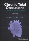 Chronic Total Occlusions : A Guide to Recanalization - eBook