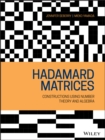 Hadamard Matrices : Constructions using Number Theory and Linear Algebra - Book