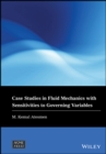 Case Studies in Fluid Mechanics with Sensitivities to Governing Variables - Book