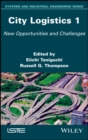 City Logistics 1 : New Opportunities and Challenges - eBook