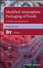 Modified Atmosphere Packaging of Foods : Principles and Applications - Book