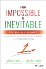 From Impossible to Inevitable : How SaaS and Other Hyper-Growth Companies Create Predictable Revenue - Book
