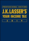 J.K. Lasser's Your Income Tax 2019 - Book