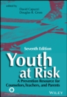 Youth at Risk : A Prevention Resource for Counselors, Teachers, and Parents - eBook