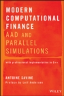 Modern Computational Finance : AAD and Parallel Simulations - eBook