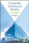 Corporate Turnaround Artistry : Fix Any Business in 100 Days - eBook