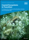Coastal Ecosystems in Transition : A Comparative Analysis of the Northern Adriatic and Chesapeake Bay - Book